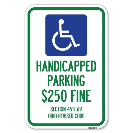 SIGNMISSION Handicapped Parking $250 Fine Section 45 Heavy-Gauge Aluminum Sign, 12" x 18", A-1218-23919 A-1218-23919